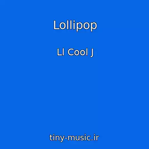 کاور آهنگ Lollipop از Ll Cool J
