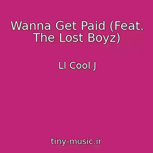 کاور آهنگ Wanna Get Paid (Feat. The Lost Boyz) از Ll Cool J