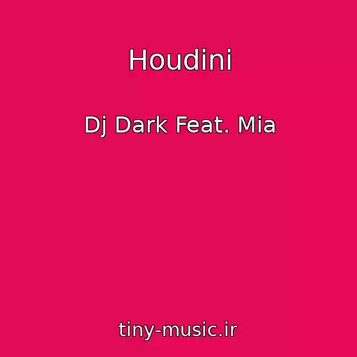 کاور آهنگ Houdini از Dj Dark Feat. Mia