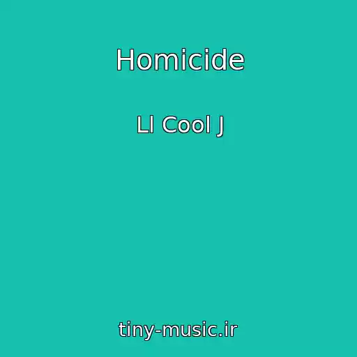 کاور آهنگ Homicide از Ll Cool J