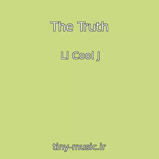 کاور آهنگ The Truth از Ll Cool J