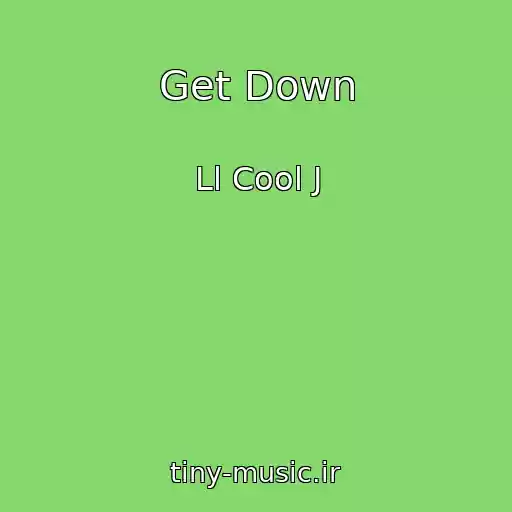 کاور آهنگ Get Down از Ll Cool J