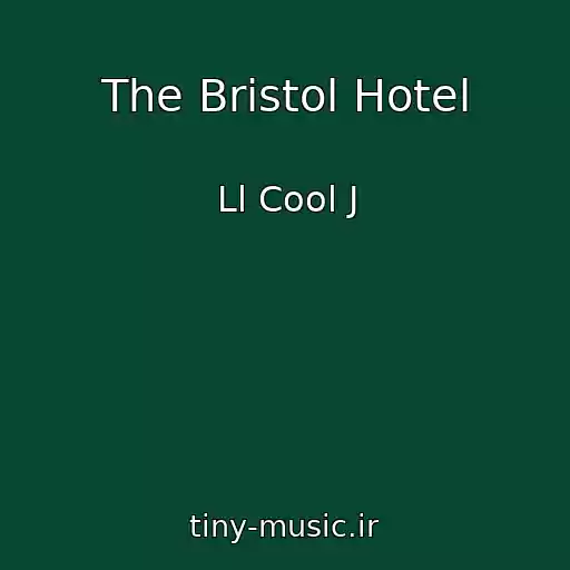 کاور آهنگ The Bristol Hotel از Ll Cool J