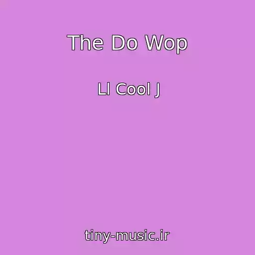 کاور آهنگ The Do Wop از Ll Cool J