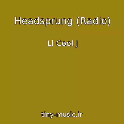 کاور آهنگ Headsprung (Radio) از Ll Cool J