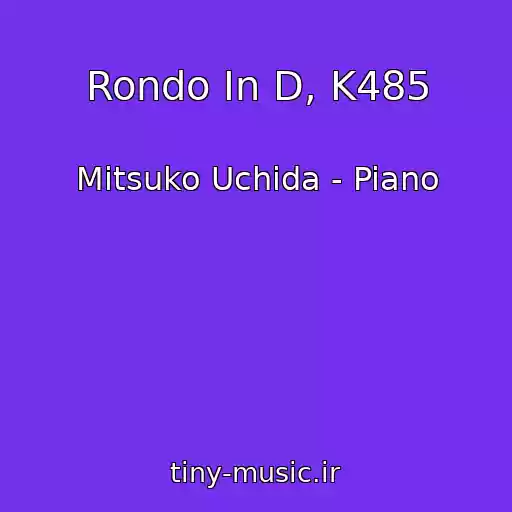 کاور آهنگ Rondo In D, K485 از Mitsuko Uchida - Piano