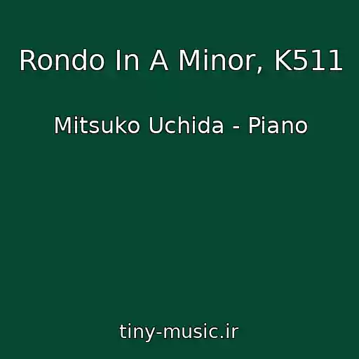 کاور آهنگ Rondo In A Minor, K511 از Mitsuko Uchida - Piano