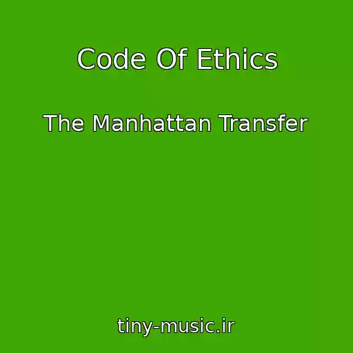 کاور آهنگ Code Of Ethics از The Manhattan Transfer