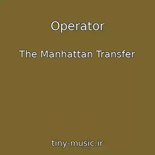 کاور آهنگ Operator از The Manhattan Transfer