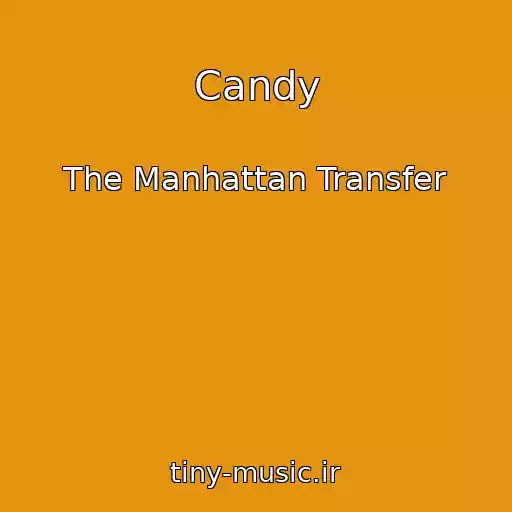 کاور آهنگ Candy از The Manhattan Transfer