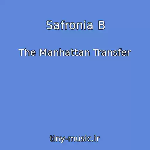 کاور آهنگ Safronia B از The Manhattan Transfer