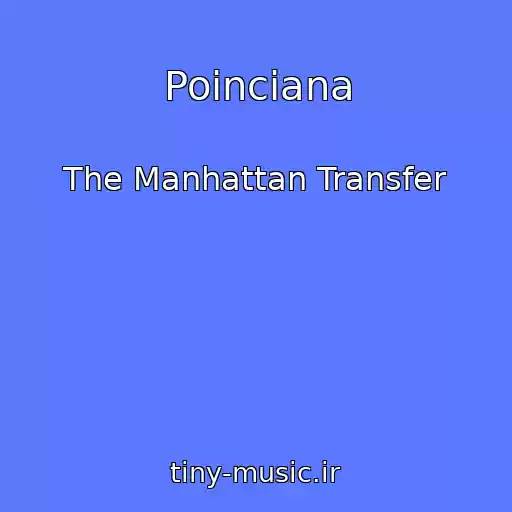 کاور آهنگ Poinciana از The Manhattan Transfer