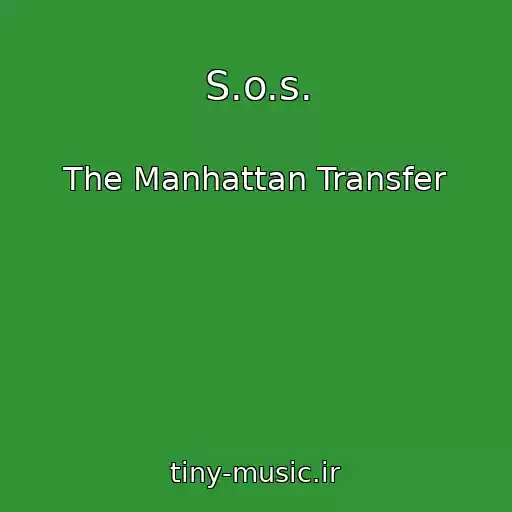 کاور آهنگ S.o.s. از The Manhattan Transfer