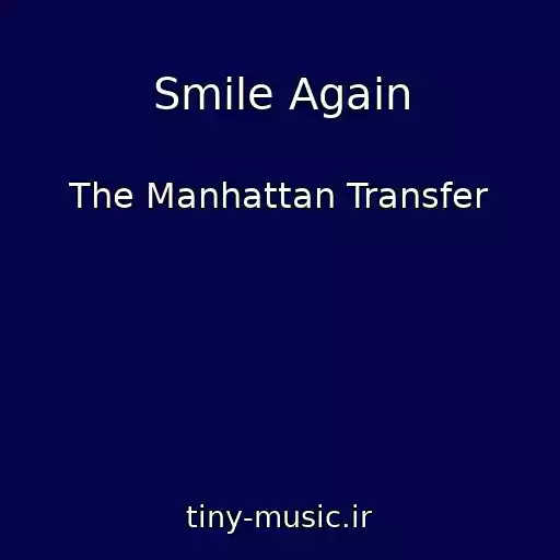 کاور آهنگ Smile Again از The Manhattan Transfer
