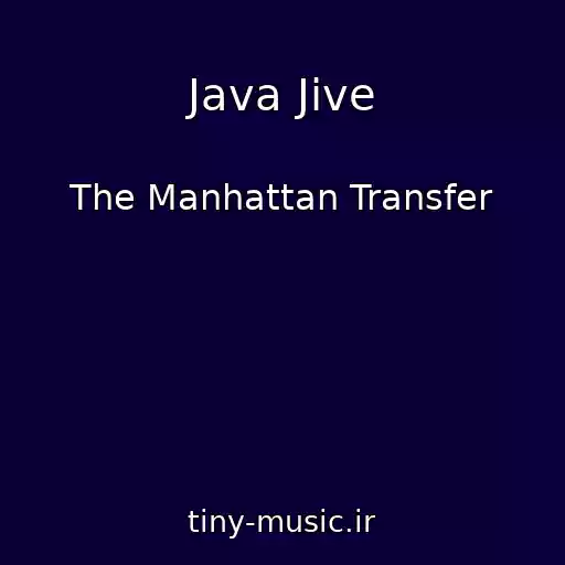 کاور آهنگ Java Jive از The Manhattan Transfer