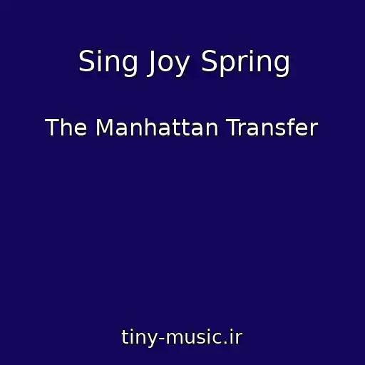 کاور آهنگ Sing Joy Spring از The Manhattan Transfer