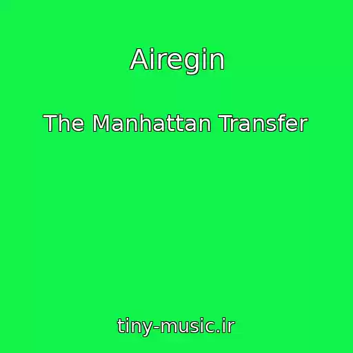 کاور آهنگ Airegin از The Manhattan Transfer