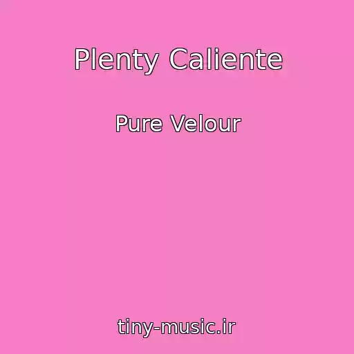 کاور آهنگ Plenty Caliente از Pure Velour
