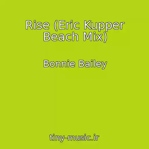 کاور آهنگ Rise (Eric Kupper Beach Mix) از Bonnie Bailey