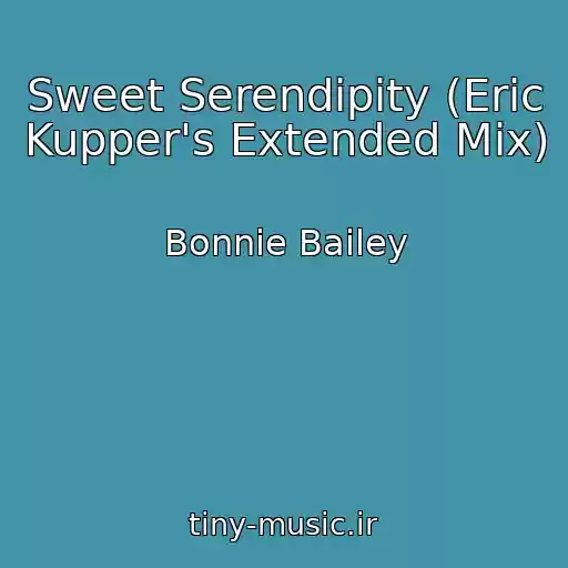 کاور آهنگ Sweet Serendipity (Eric Kupper's Extended Mix) از Bonnie Bailey