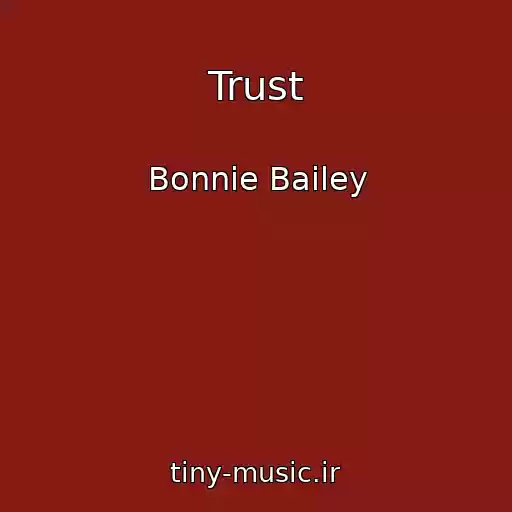 کاور آهنگ Trust از Bonnie Bailey