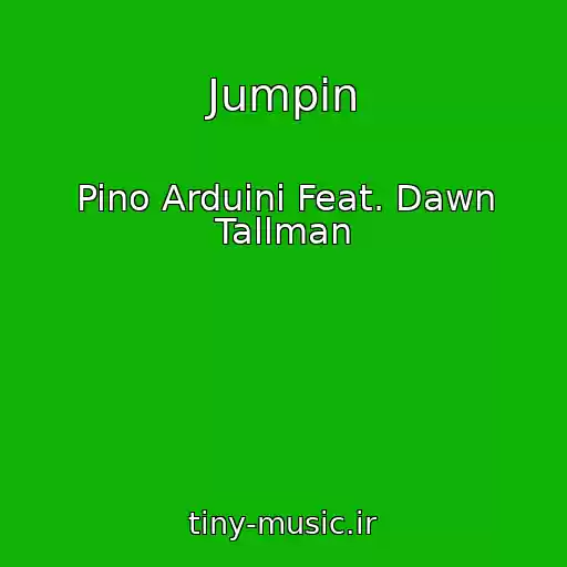 کاور آهنگ Jumpin از Pino Arduini Feat. Dawn Tallman