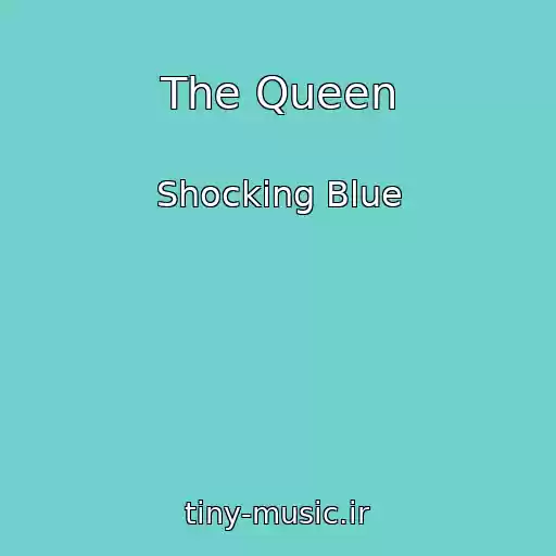 کاور آهنگ The Queen از Shocking Blue