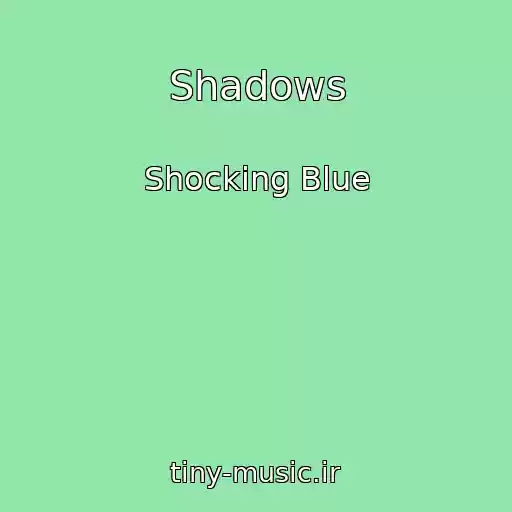 کاور آهنگ Shadows از Shocking Blue