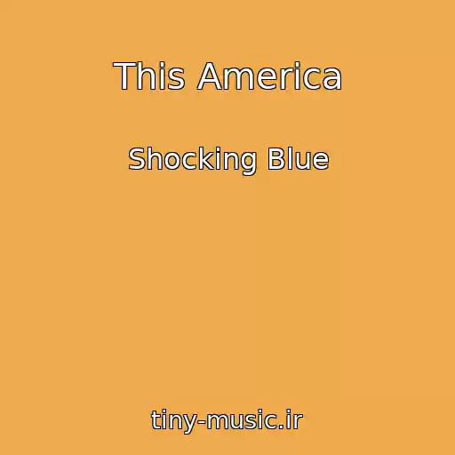 کاور آهنگ This America از Shocking Blue