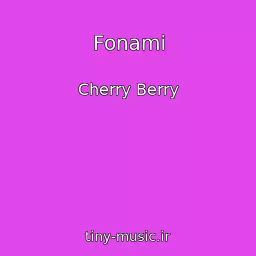 کاور آهنگ Fonami از Cherry Berry