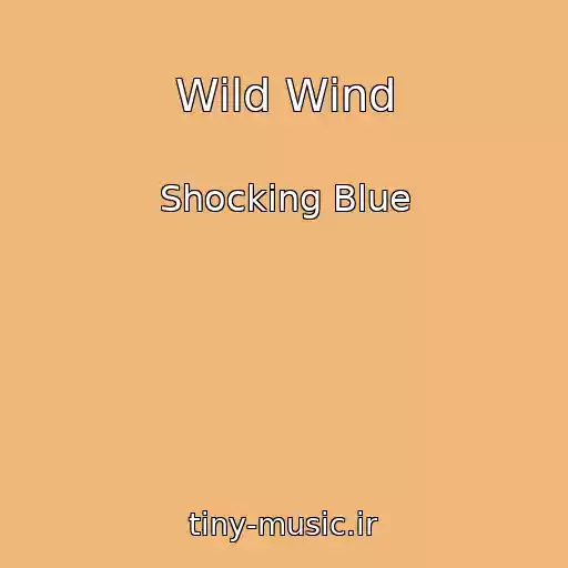 کاور آهنگ Wild Wind از Shocking Blue