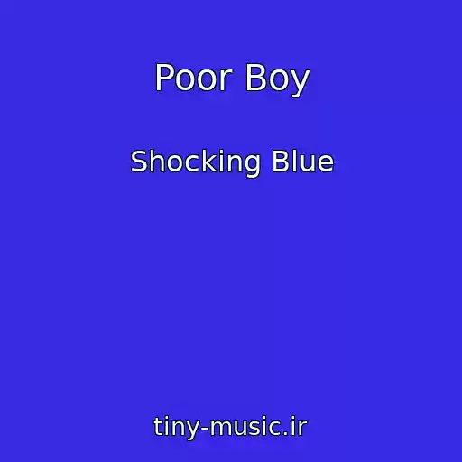 کاور آهنگ Poor Boy از Shocking Blue
