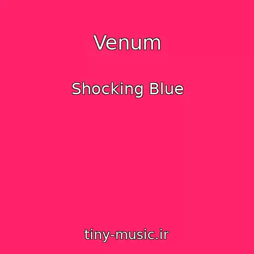کاور آهنگ Venum از Shocking Blue