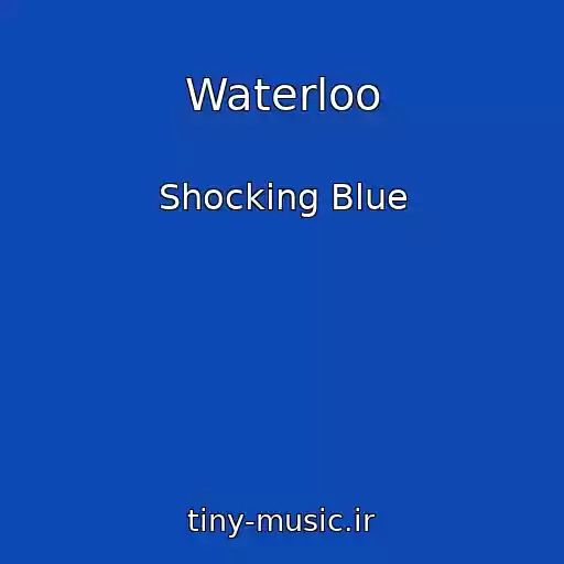 کاور آهنگ Waterloo از Shocking Blue