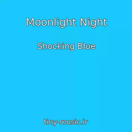کاور آهنگ Moonlight Night از Shocking Blue