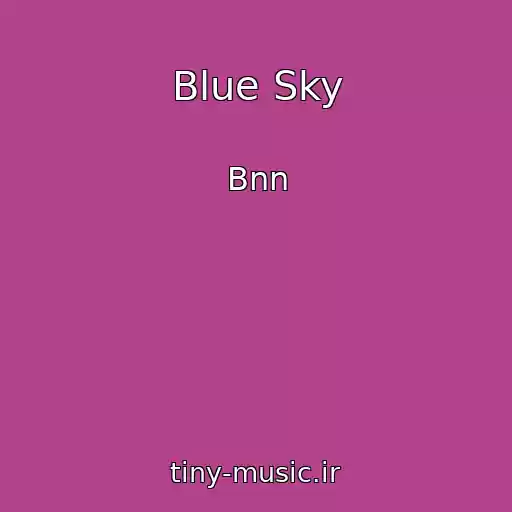 کاور آهنگ Blue Sky از Bnn