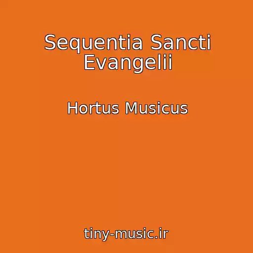 کاور آهنگ Sequentia Sancti Evangelii از Hortus Musicus