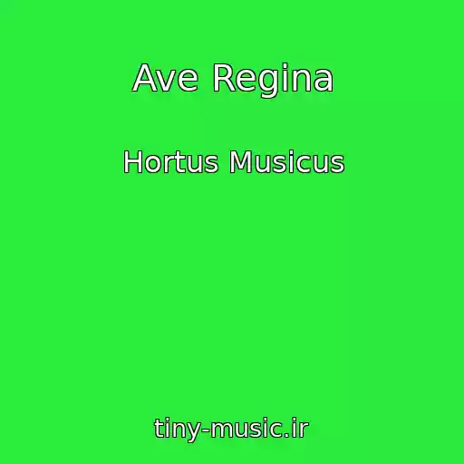 کاور آهنگ Ave Regina از Hortus Musicus