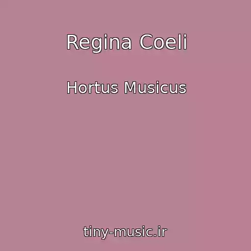 کاور آهنگ Regina Coeli از Hortus Musicus