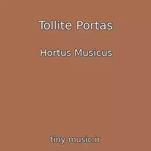 کاور آهنگ Tollite Portas از Hortus Musicus