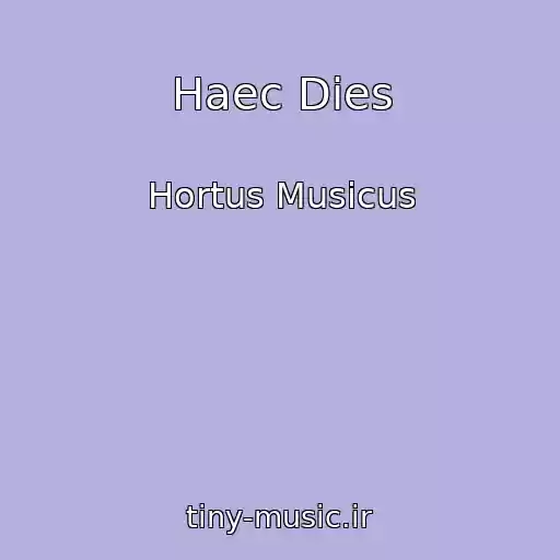 کاور آهنگ Haec Dies از Hortus Musicus