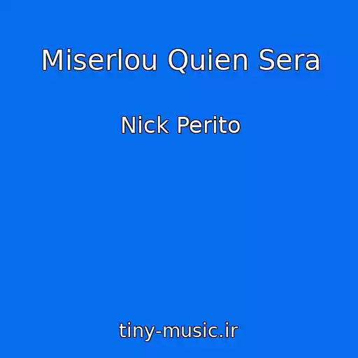 کاور آهنگ Miserlou Quien Sera از Nick Perito