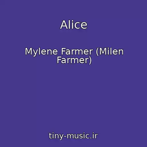 کاور آهنگ Alice از Mylene Farmer (Milen Farmer)