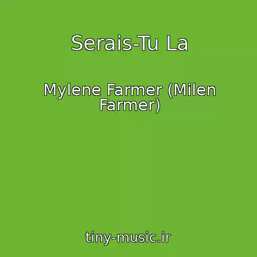 کاور آهنگ Serais-Tu La از Mylene Farmer (Milen Farmer)