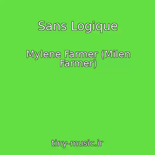 کاور آهنگ Sans Logique از Mylene Farmer (Milen Farmer)