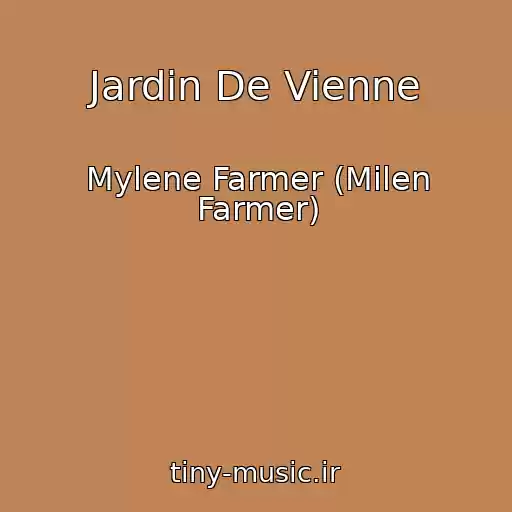 کاور آهنگ Jardin De Vienne از Mylene Farmer (Milen Farmer)