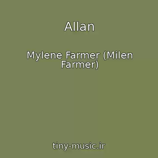 کاور آهنگ Allan از Mylene Farmer (Milen Farmer)