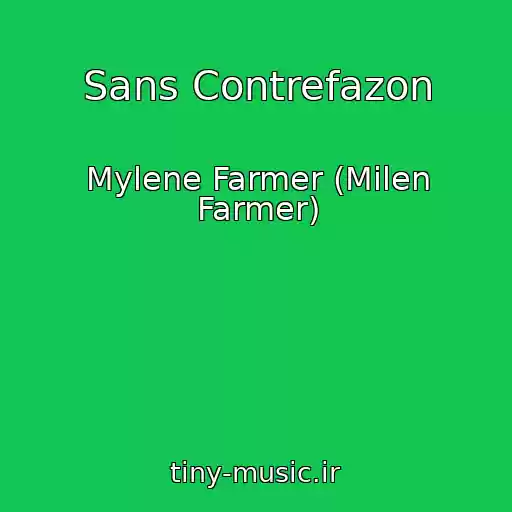 کاور آهنگ Sans Contrefazon از Mylene Farmer (Milen Farmer)