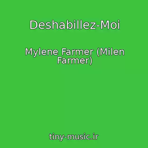 کاور آهنگ Deshabillez-Moi از Mylene Farmer (Milen Farmer)
