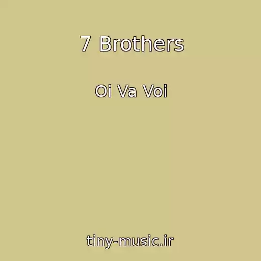 کاور آهنگ 7 Brothers از Oi Va Voi